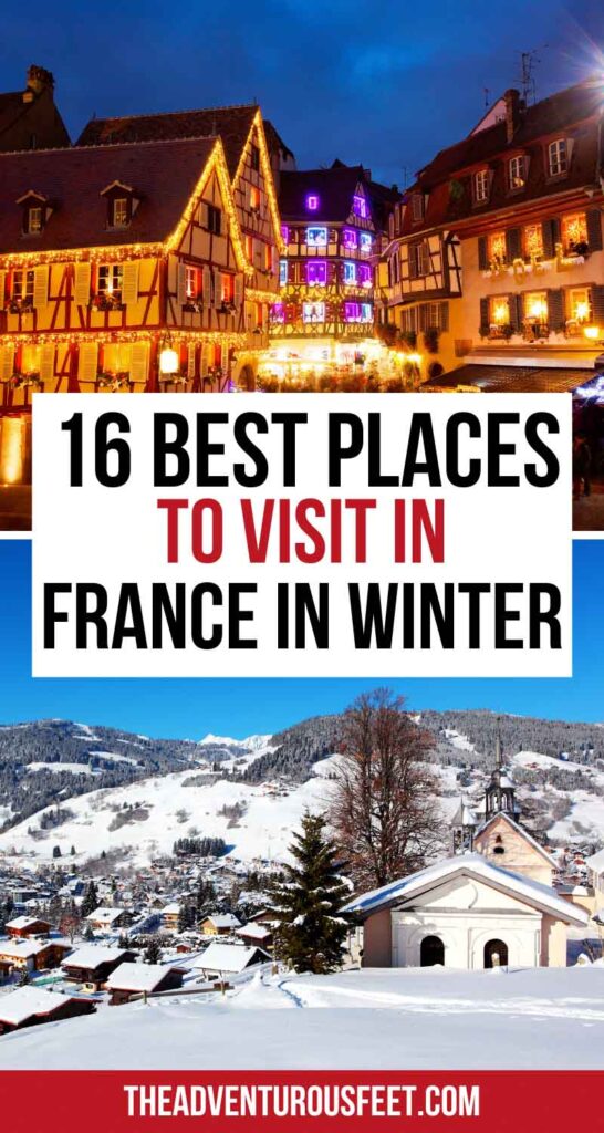 Wondering where to spend winter in France? This article will give you the best places to visit in France in winter for a perfect winter vacation.| weather in france in winter| France in the winter| best cities in france in winter| France during winter| france winter destinations| France in winter travel| France winter vacation| what to do in France in winter| where to spend winter in France| places to visit in France in winter.