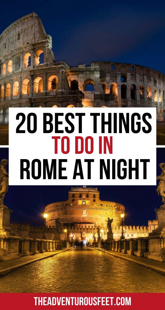 Things Near Rome 20 Best Things To Do In Rome At Night - The Adventurous Feet